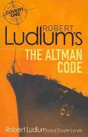 Robert Ludlum: Altmanův kód - román z prostředí Covert-One - Robert Ludlum's The Altman Code - A Covert-One Novel
