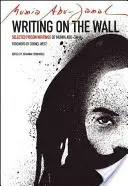 Nápis na zdi: Abu-Jamal: Vybrané vězeňské spisy Mumie Abu-Jamala - Writing on the Wall: Selected Prison Writings of Mumia Abu-Jamal
