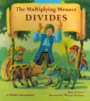 Násobilka hrozby rozděluje: Matematické dobrodružství - The Multiplying Menace Divides: A Math Adventure