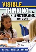 Viditelné myšlení v hodinách matematiky pro děti od 8 let - Visible Thinking in the K-8 Mathematics Classroom