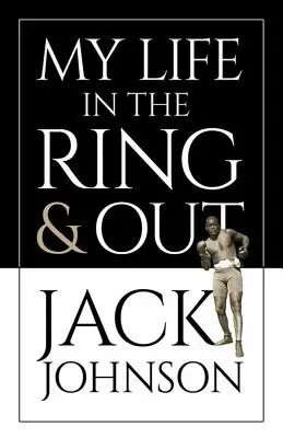 Můj život v ringu i mimo něj - My Life in the Ring and Out