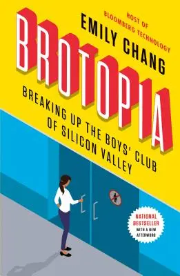 Brotopia: Rozbití chlapeckého klubu v Silicon Valley - Brotopia: Breaking Up the Boys' Club of Silicon Valley