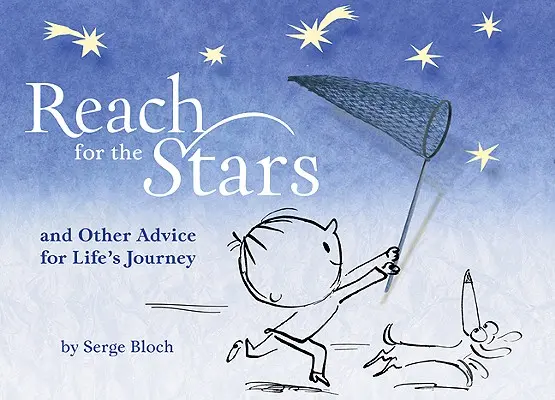 Dosáhnout hvězd: A další rady na cestě životem. - Reach for the Stars: And Other Advice for Life's Journey