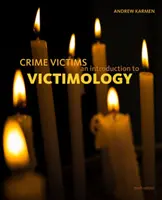 Oběti trestných činů: Úvod do viktimologie - Crime Victims: An Introduction to Victimology