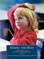 Prostě nejlepší: 29 věcí, které podle studentů dělají nejlepší učitelé v rámci vztahů - Simply the Best: 29 Things Students Say the Best Teachers Do Around Relationships
