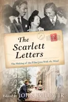 Scarlettovy dopisy: Dopisy Scarlett: Jak se natáčel film Gone with the Wind (Jih proti Severu) - The Scarlett Letters: The Making of the Film Gone with the Wind