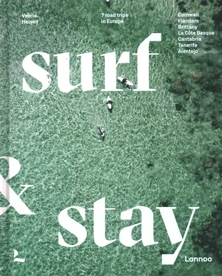 Surf & Stay: 7 výletů po Evropě - Surf & Stay: 7 Road Trips in Europe