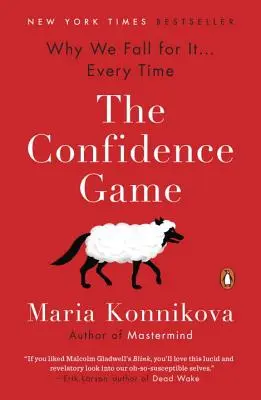 Hra na sebevědomí: Proč jí propadáme . . . Pokaždé - The Confidence Game: Why We Fall for It . . . Every Time