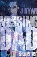 Pohřešovaný táta 5 - Spravedlnost - Missing Dad 5 - Justice