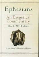 Efezským: An Exegetical Commentary (Autor) - Ephesians: An Exegetical Commentary