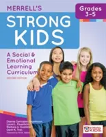 Merrellovy silné děti - 3.-5. třída: A Social and Emotional Learning Curriculum, Second Edition (Druhé vydání) - Merrell's Strong Kids--Grades 3-5: A Social and Emotional Learning Curriculum, Second Edition