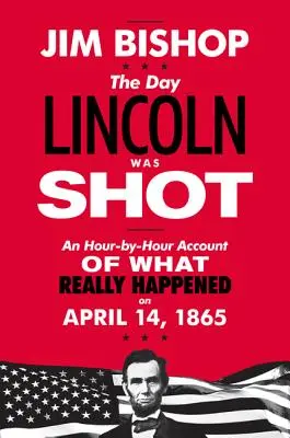 Den, kdy byl zastřelen Lincoln - The Day Lincoln Was Shot