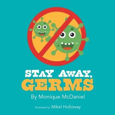 Drž se dál, bacily - Stay Away, Germs