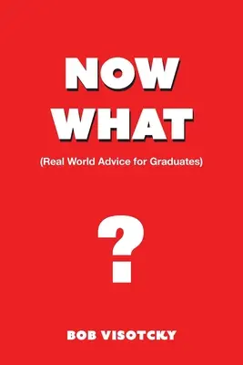 Co teď? Rady pro absolventy z reálného světa - Now What?: Real World Advice for Graduates