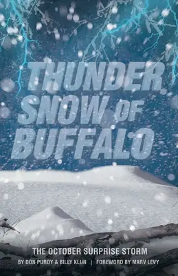 Hromový sníh z Buffala: Říjnové překvapení: bouře v Buffalu - Thunder Snow of Buffalo: The October Surprise Storm