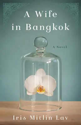 Manželka v Bangkoku - A Wife in Bangkok