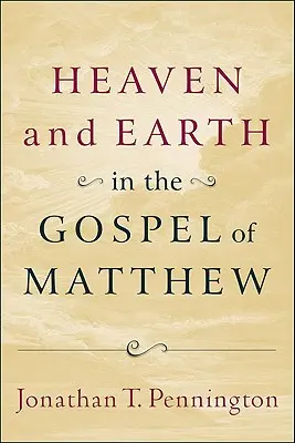 Nebe a země v Matoušově evangeliu - Heaven and Earth in the Gospel of Matthew