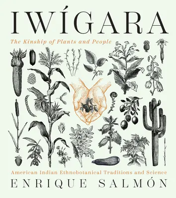 Iwgara: Etnobotanické tradice a věda amerických indiánů - Iwgara: American Indian Ethnobotanical Traditions and Science