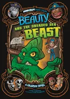 Kráska a obávaná mořská příšera - grafický román - Beauty and the Dreaded Sea Beast - A Graphic Novel