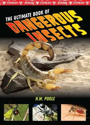 Ultimátní kniha o nebezpečném hmyzu - The Ultimate Book of Dangerous Insects