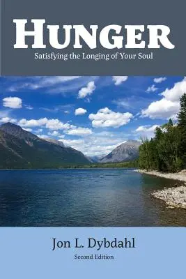 Hlad: Uspokojení touhy vaší duše - Hunger: Satisfying the Longing of Your Soul