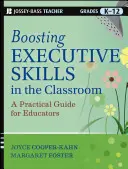 Posílení exekutivních dovedností ve třídě: Praktický průvodce pro pedagogy - Boosting Executive Skills in the Classroom: A Practical Guide for Educators