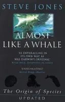Téměř jako velryba - Původ druhů aktualizováno - Almost Like A Whale - The Origin Of Species Updated