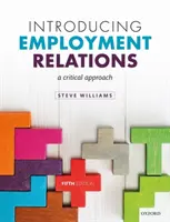 Představujeme pracovní vztahy: Kritický přístup - Introducing Employment Relations: A Critical Approach