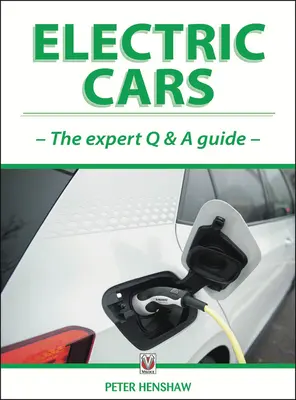 Elektromobily - průvodce pro odborníky s otázkami a odpověďmi - Electric Cars - The Expert Q & A Guide