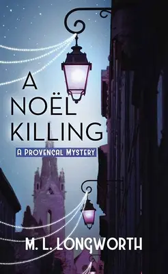 Noelova vražda: Záhada v provensálském stylu - A Noel Killing: A Provencal Mystery