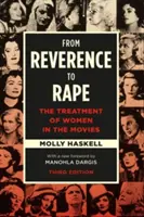 Od úcty ke znásilnění: zacházení se ženami ve filmech - From Reverence to Rape: The Treatment of Women in the Movies