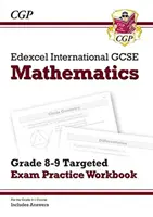 Edexcel International GCSE Maths Grade 8-9 Targeted Exam Practice Workbook (včetně odpovědí) - Edexcel International GCSE Maths Grade 8-9 Targeted Exam Practice Workbook (includes Answers)