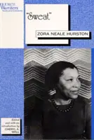 Pot: Napsala Zora Neale Hurston - Sweat: Written by Zora Neale Hurston