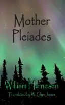 Matka Plejáda: Příběh z úsvitu času - Mother Pleiades: A Story from the Dawn of Time