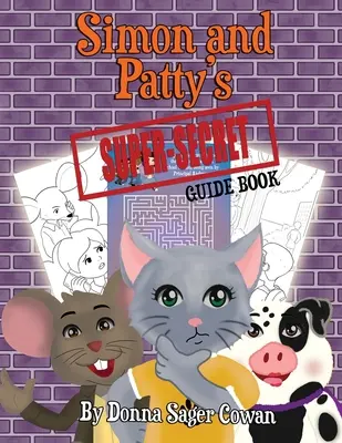 Super tajný průvodce Simona a Patty: Knížka s aktivitami a omalovánkami - Simon and Patty's Super Secret Guide Book: Coloring and Activity Book