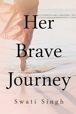 Její odvážná cesta - Her Brave Journey