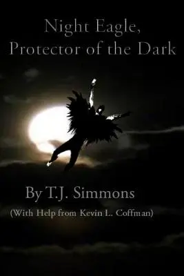Noční orel: Ochránce tmy - Night Eagle: Protector of the Dark