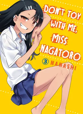 Nehrajte si se mnou, slečno Nagatoro, svazek 3 - Don't Toy with Me, Miss Nagatoro, Volume 3