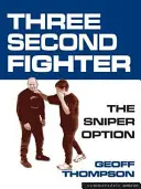 Třívteřinový bojovník - Odstřelovačská varianta - Three Second Fighter - Sniper Option