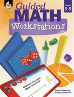 Pracoviště řízené matematiky pro třídy 3-5 - Guided Math Workstations Grades 3-5