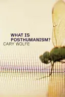 Co je posthumanismus? - What Is Posthumanism?