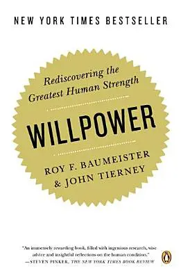 Síla vůle: Znovuobjevení naší největší lidské síly - Willpower: Rediscovering the Greatest Human Strength