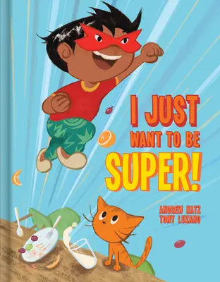 Chci být prostě super! - I Just Want to Be Super!