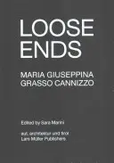 Maria Giuseppina Grasso Cannizzo: Volné konce - Maria Giuseppina Grasso Cannizzo: Loose Ends