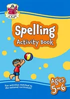 Nová kniha pravopisných úkolů pro 5-6 let (1. ročník): ideální pro domácí výuku - New Spelling Activity Book for Ages 5-6 (Year 1): perfect for learning at home