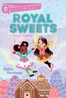 Královské sladkosti: Královská záchrana - Royal Sweets: A Royal Rescue
