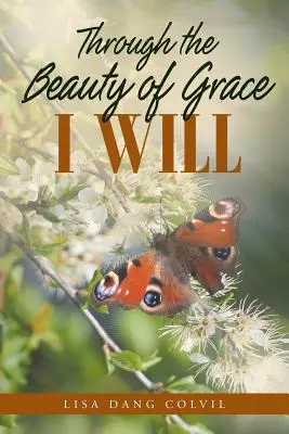 Skrze krásu milosti budu - Through the Beauty of Grace I Will
