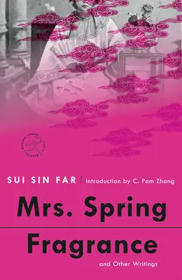 Paní jarní vůně: A jiné spisy - Mrs. Spring Fragrance: And Other Writings