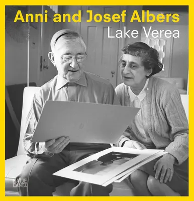 Anni a Josef Albersovi: U jezera Verea - Anni and Josef Albers: By Lake Verea