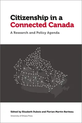 Občanství v propojené Kanadě: Politika a výzkumná agenda - Citizenship in a Connected Canada: A Policy and Research Agenda